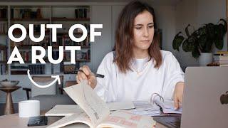 How I Kicked Myself Out of a Rut