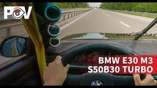 POV - BMW E30 M3 S50b30 Turbo - 650+hp | STACS TestDrive