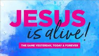 "JESUS IS ALIVE" Promo ~ 6th & 7th March 2021