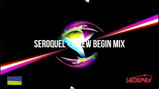 Seroquel - A New Begin mix (05. 02. 2020) - artist's set - 2023 resound