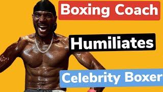 Celebrity Boxer Challenges Coach! Gets Dropped!