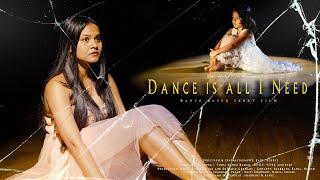 Dance is All I Need | Heartwarming Dance-Based Short Film