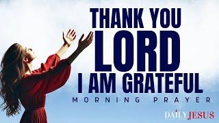 Be Grateful Everyday | In Everything Give Thanks (Morning Devotional And Prayer)