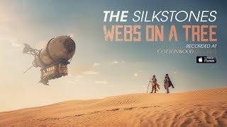 The Silkstones - Webs On A Tree