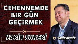 Cehennemde Bir Gün Geçirmek - Cennette Kimlerle Beraber Olacağız? | Yasin Pişgin