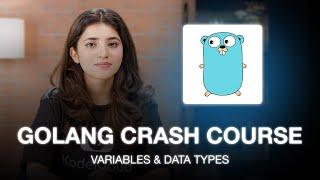 Go Programming Basics: Variables, Data Types & Constants