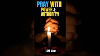 Powerful Prayer to Pray with Authority and Boldness – Luke 10:19