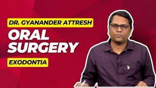 Learn Oral Surgery Easily With Dr. Gyanander Attresh: A Student-Friendly Guide | Dental Students