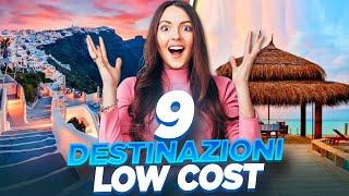 9 DESTINAZIONI LOW COST ️