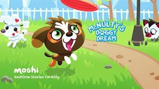 Bedtime Stories For Kids – McNulty's Doggy Dream | Moshi Kids