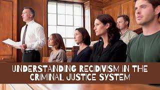 Breaking the Cycle of Recidivism: Secrets of Criminal Offenders