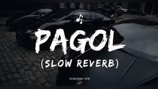 Pagol  slowed reverb song   Play Beat100