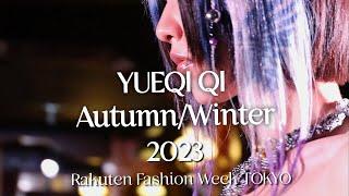 YUEQI QI released its A/W23-24 in Tokyo Fashion Week