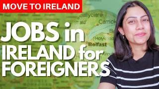 JOBS in IRELAND for Foreigners with Visa Sponsorship | Where to move if not UK