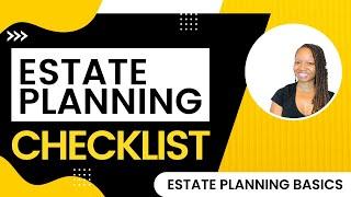 Estate Planning Checklist - Estate Planning Basics