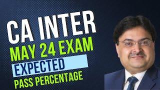 ca inter may 2024 exam expected pass percentage