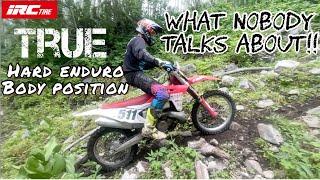 True Hard Enduro Body Position. What Nobody Talks About!