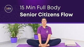 Gentle 15-Min Full Body Yoga Flow for Senior Citizens | Improve Mobility & Flexibility