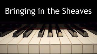 Bringing in the Sheaves - piano instrumental hymn with lyrics