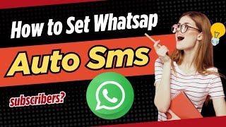 How to Set Auto Sms in Whatsapp #whatsuptricks