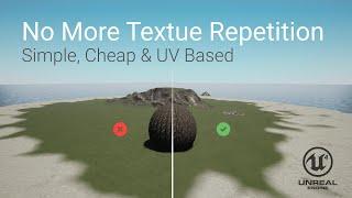 No More Texture Repetition in Unreal Engine Landscapes & Meshes - A Simple & Cheap UV based solution