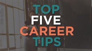 Top Five Career Tips | UNCUBED