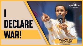 I DECLARE WAR! | APOSTLE DAVID