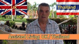 Assisted Living UK or Thailand