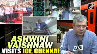 Live: Ashwini Vaishnaw visits ICF to inspect Vande Bharat rakes in Chennai