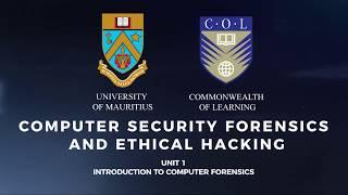 Computer Security, Forensics and Ethical Hacking Unit 1 Introduction to computer forensics