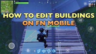 HOW TO EDIT BUILDINGS ON FORTNITE MOBILE