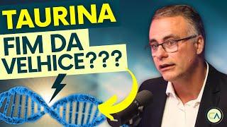 TAURINA: Efeitos Reais ANTI-ENVELHECIMENTO e Aumento de LONGEVIDADE!