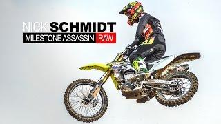 RAW: Nick Schmidt – THE MILESTONE ASSASSIN