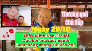 Thầy Minh Đạo trả lời câu hỏi của một người làm về mảng thông tin báo chí ! Thương quá chú Bắp