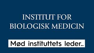 Hvad er Institut for Biologisk Medicin?