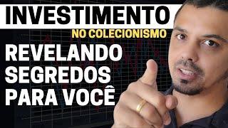 COLECIONADOR E INVESTIDOR - COMO INVESTIR NO COLECIONISMO