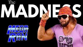 MACHO MAN RANDY SAVAGE RAP | MEGA RAN | THE MADNESS