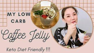 FOOD DIARIES: How I Make My LOW CARB COFFEE JELLY !!!