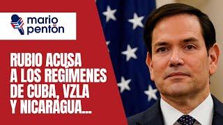 Rubio acusa a Cuba, Venezuela y Nicaragua de orquestar una gran crisis. La Habana responde