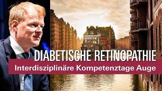  Diabetische Retinopathie – Prof. Nicolas Feltgen | Kompetenztage Auge 2022