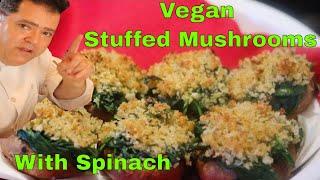 You Won't Believe How Good These Vegan Stuffed Mushrooms With Spinach Are!