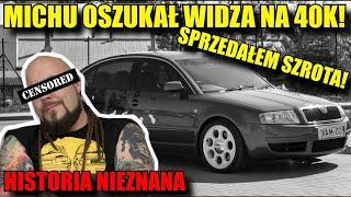 Michu OSZUKAŁ WIDZA na 40k! Sprzedałem SZROT. 5 lat w SĄDACH. Historia nieznana SKODY M4K