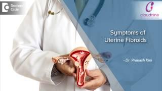 Symptoms of Uterine Fibroids - Dr. Prakash Kini | Cloudnine Hospitals