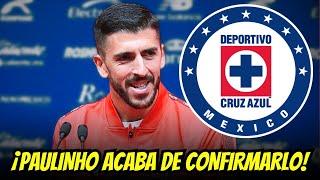 ¡OFICIAL! PAULINHO CONFIRMA su LLEGADA a La MÁQUINA | noticias de cruz azul hoy