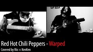 [Rio & KenKen] Red Hot Chili Peppers - Warped Cover