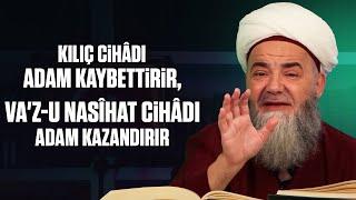 Kılıç Cihâdı Adam Kaybettirir, Va'z-u Nasîhat Cihâdı Adam Kazandırır