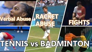 Fights, Arguments , Racket Breaking in TENNIS & BADMINTON