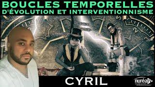 « Boucles Temporelles d'Evolution et Interventionnisme » avec Cyril