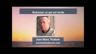 Redresser ce qui est tordu - Jean-Marc Thobois