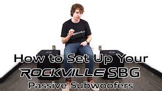 How to Set up Your Rockville Passive SBG Subwoofers (12 inch, 15 inch, and 18 inch Models)